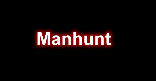 Manhunt.png Manhunt.png